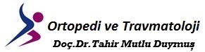 Doç.Dr.Tahir Mutlu Duymuş / Ortopedi ve Travmatoloji 